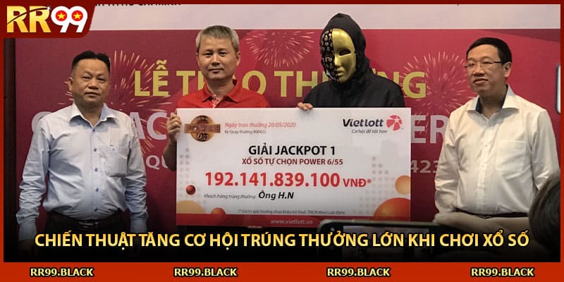 Chiến thuật tăng cơ hội trúng thưởng lớn khi chơi xổ số