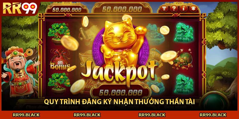 Quy trình đăng ký nhận thưởng thần tài